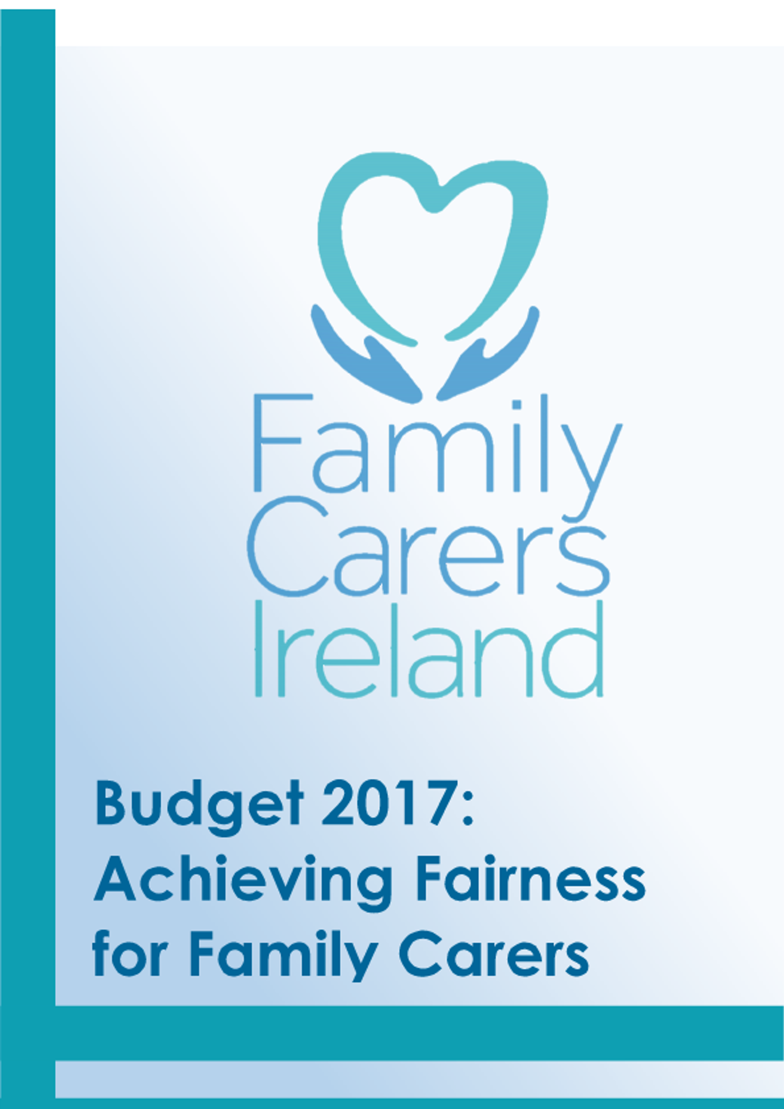 2017 Pre-Budget Submission: Achieving Fairness For Family Carers (2016)