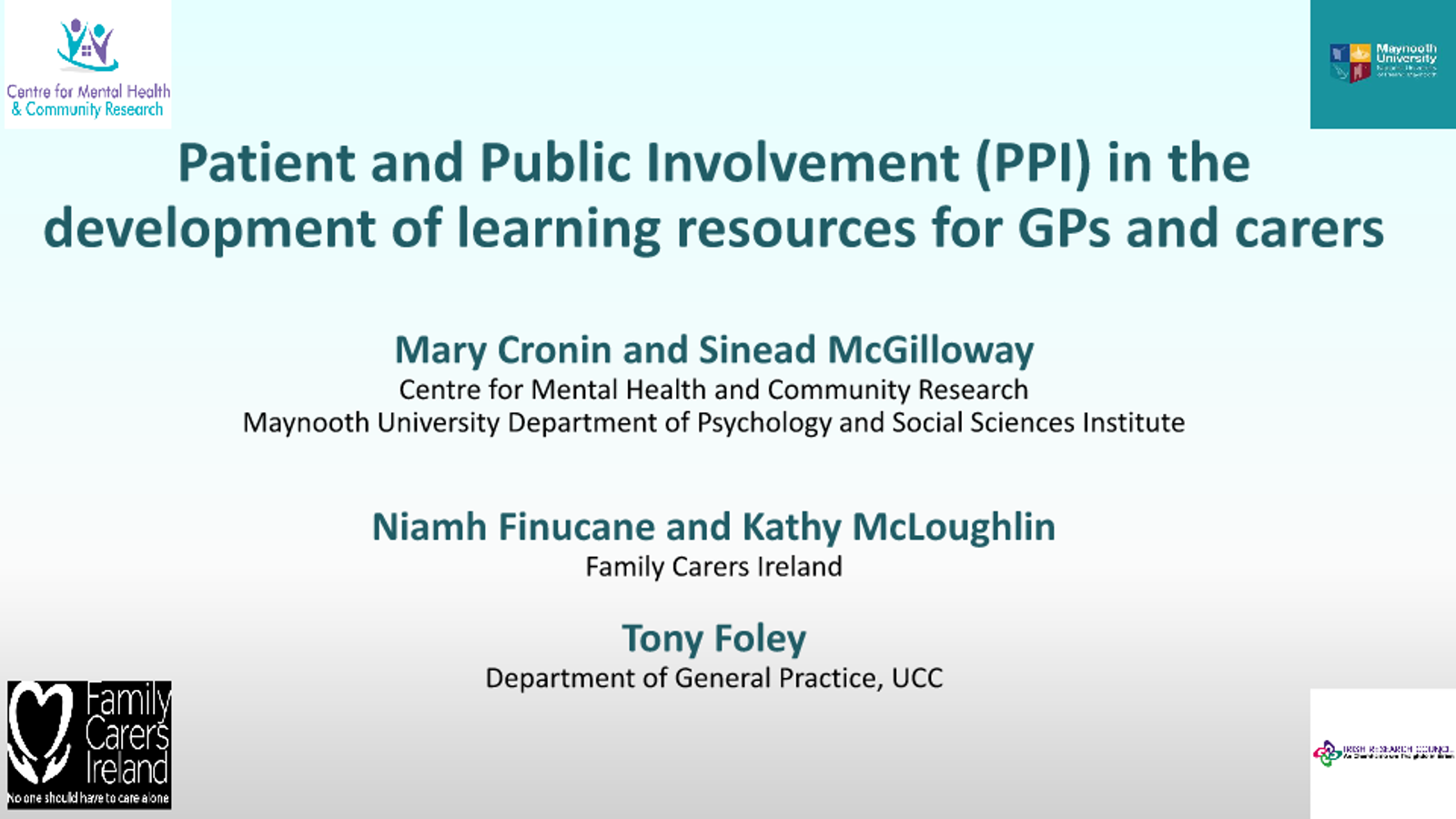 4. Mary Cronin And Prof Sinead Mcgilloway, Maynooth University, Patient And Public Involvement (PPI) In The Development Of Learning Resources For Gps And Family Carers