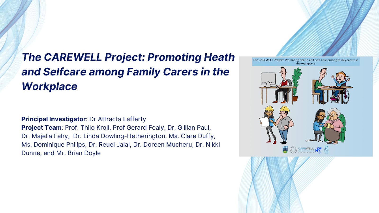2. Brian Doyle, Family Carers Ireland & UCD, CAREWELL Promoting Health And Self Care Among Family Carers In The Workplace