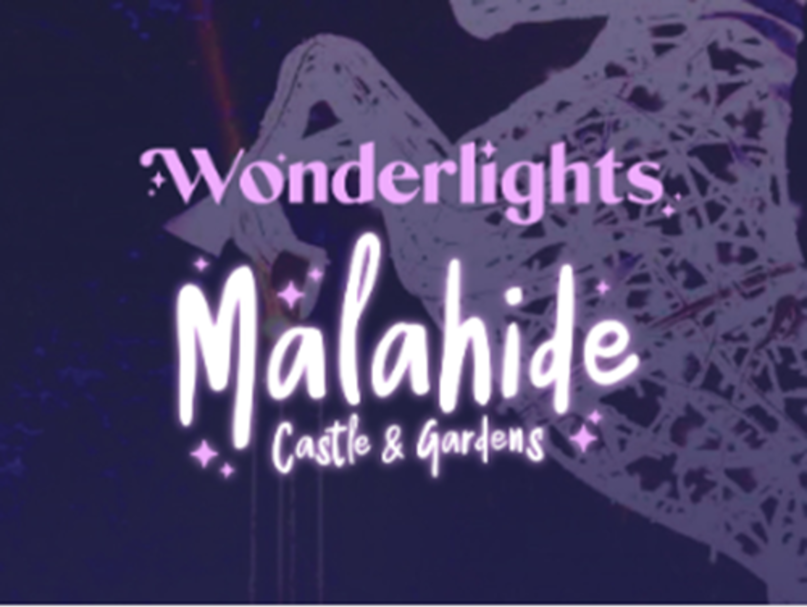 ✨ Wonderlights - Malahide Castle - Dublin ✨